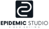 Epidemic Studio : Montage et post-production vidéo